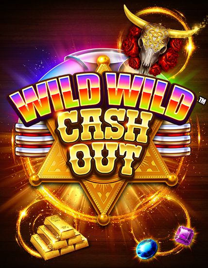 Wild Wild Cash Out