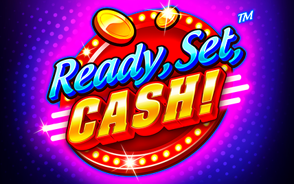 Ready, Set Cash